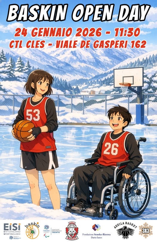 Potrebbe essere un'illustrazione raffigurante basket e il seguente testo "BASKIN OPEN DAY 24 GENNAIO 2026 11:30 CTL CLES VIALE DE GASPERI 162 53 26 EiSi ENTE TALIANO SPORT NG CLUSIVI SV COMITATO. TRENTO TRENTO HOLVES AQUILA AOUILABASKET BASKET 3X3 Foncazione Scuolae Fancdazione.ScuolaeRicera Ricerca Daria lanes"